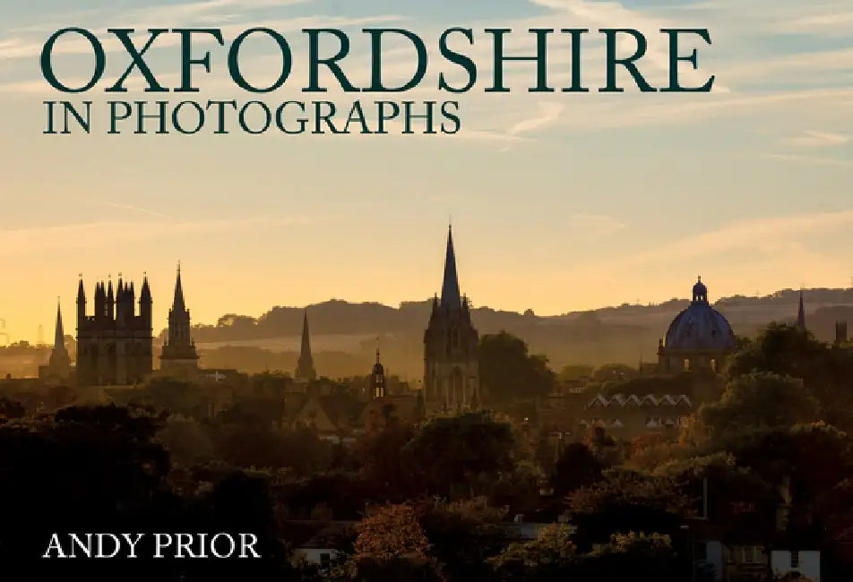 Oxfordshire in Photographs by Andy Prior