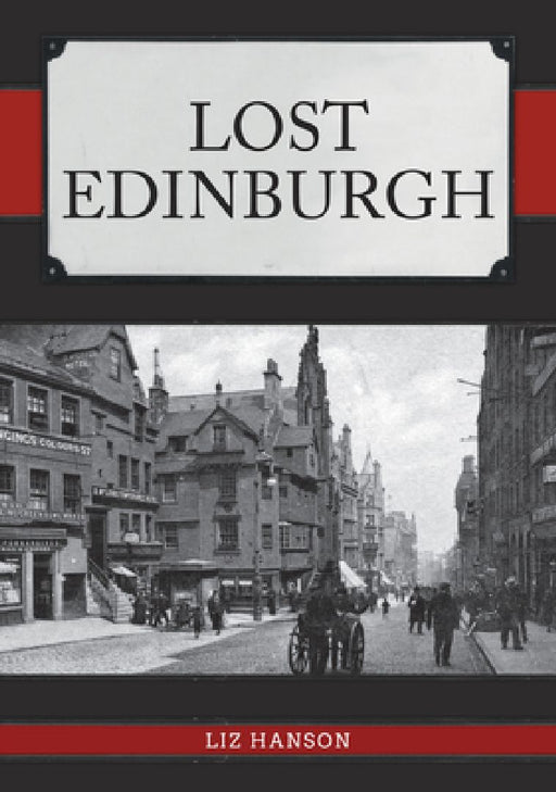 Lost Edinburgh by Liz Hanson