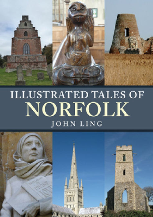 Illustrated Tales of Norfolk by John Ling