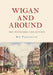 Wigan and Around: The Postcard Collection by Roy Pennington