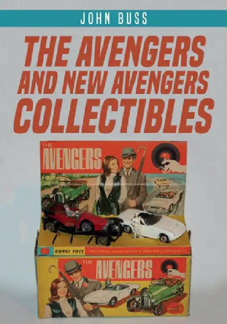 The Avengers and New Avengers Collectibles by John Buss