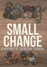 Small Change: A History of Everyday Coinage by Peter Johnson