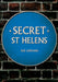 Secret St Helens by Sue Gerrard