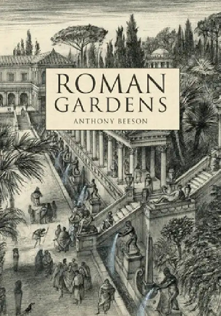 Roman Gardens by Anthony Beeson