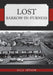 Lost Barrow-in-Furness by Gill Jepson