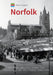 Historic England: Norfolk: Unique Images from the Archives of Historic England by Goodrum, Pete