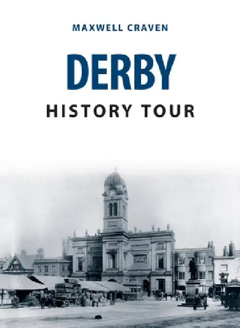 Derby History Tour by Maxwell Craven