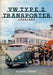 VW Type 2 Transporter: 1949-1967 by Richard Copping