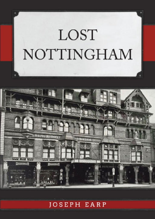 Lost Nottingham by Joseph Earp