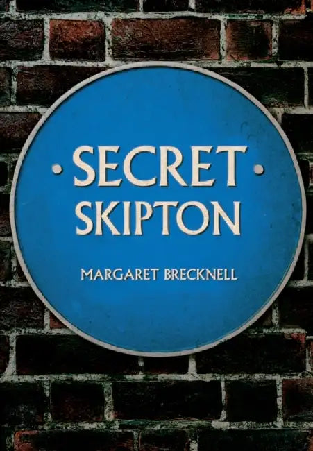 Secret Skipton by Margaret Brecknell