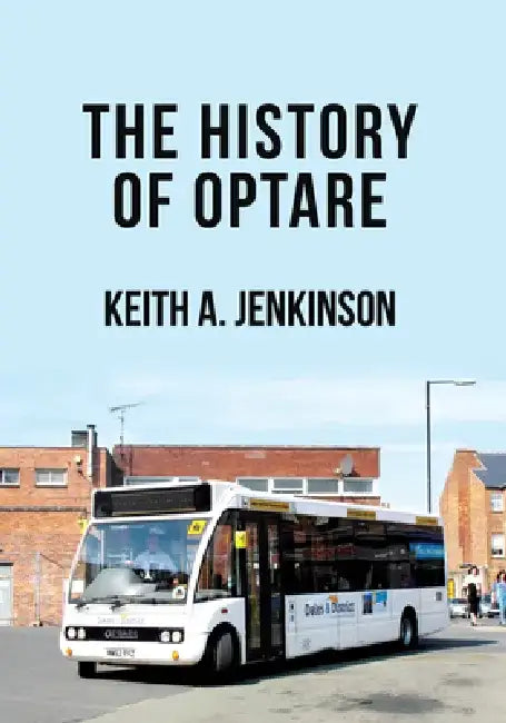 The History of Optare by Keith A. Jenkinson