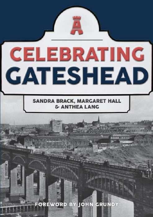 Celebrating Gateshead by Sandra Brack