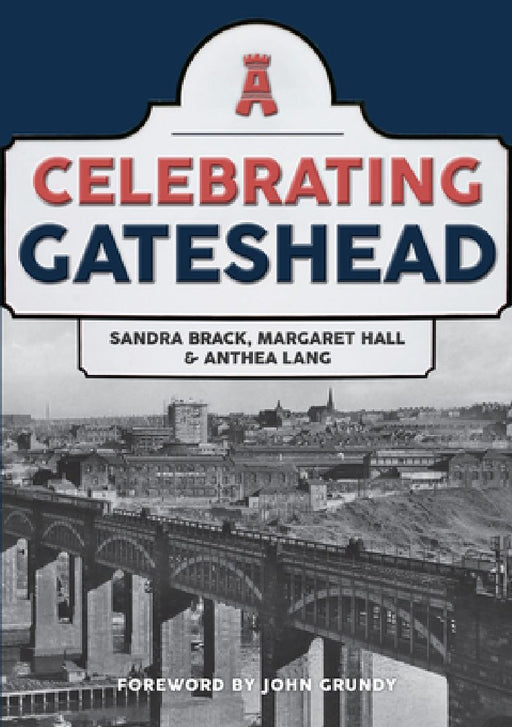 Celebrating Gateshead by Sandra Brack