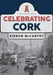 Celebrating Cork by Kieran McCarthy