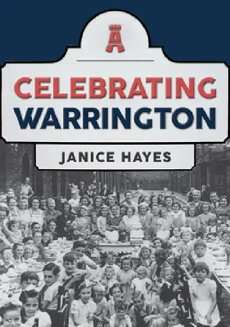 Celebrating Warrington by Janice Hayes