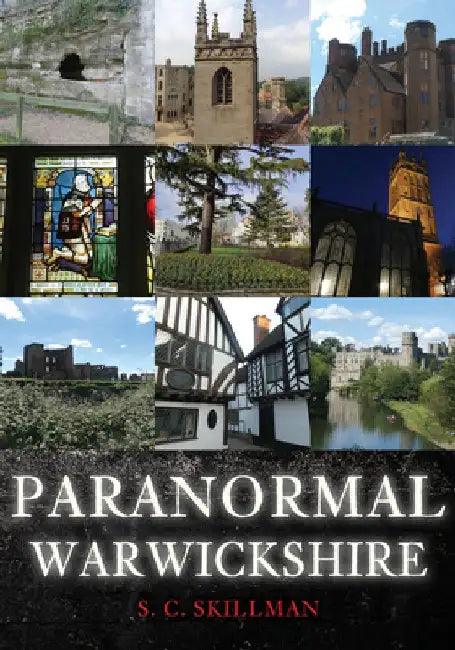 Paranormal Warwickshire by S. C. Skillman
