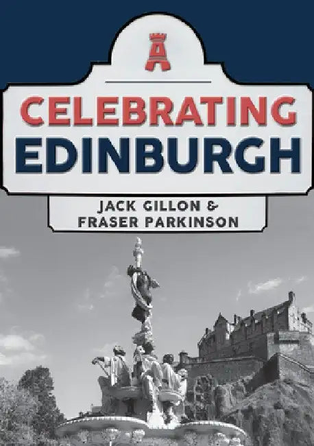 Celebrating Edinburgh by Jack Gillon