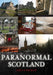 Paranormal Scotland by Gilly Pickup