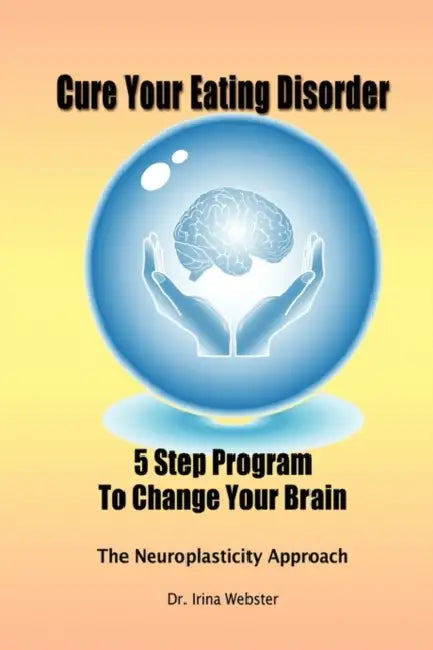 Cure Your Eating Disorder by Irina Webster