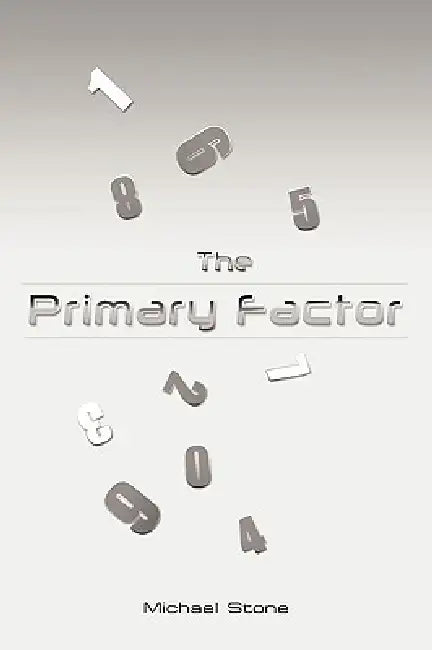 The Primary Factor by Michael Stone