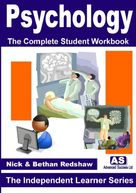 Psychology the Complete Student Workbook by Nick &. Bethan Redshaw