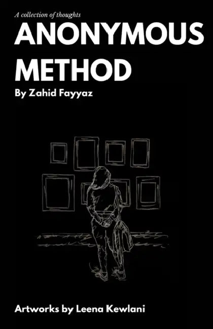 Anonymous Method by Zahid Fayyaz, Leena Kewlani
