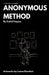 Anonymous Method by Zahid Fayyaz, Leena Kewlani