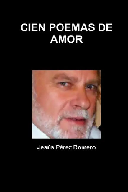 Cien Poemas de Amor by Jesús Pérez Romero