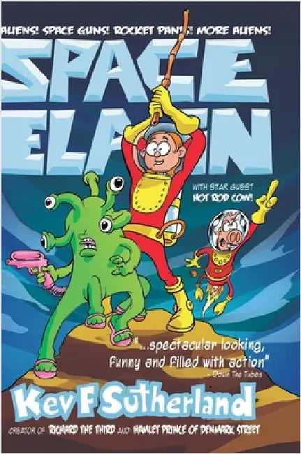 Space Elain - Hardback: With special guest Hot Rod Cow by Sutherland, Kev F.