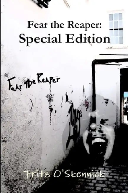 Fear the Reaper: Special Edition by Fritz O'Skennick