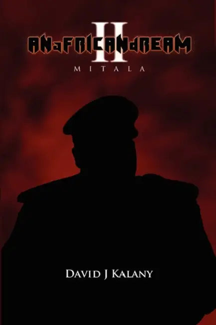ANaFRICANdREAM II MITALA by David J. Kalany