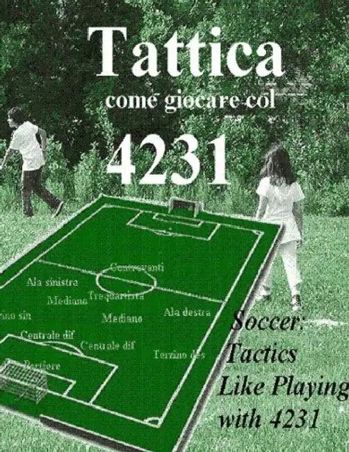 Soccer: like playing with 4231 by Marco Girardi