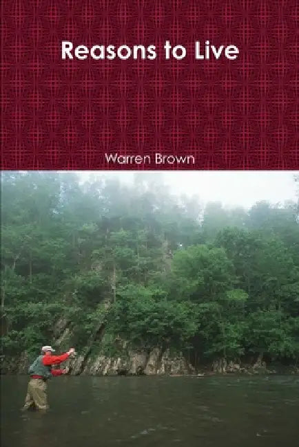Reasons to Live by Warren Brown