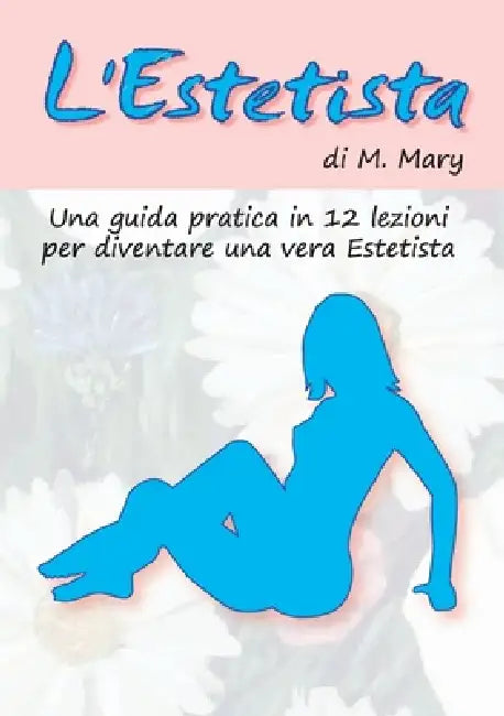 L'Estetista by Mary M