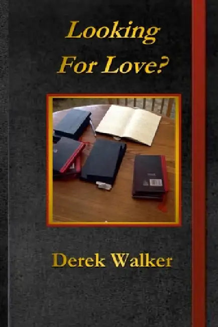 Looking for Love? by Derek Walker