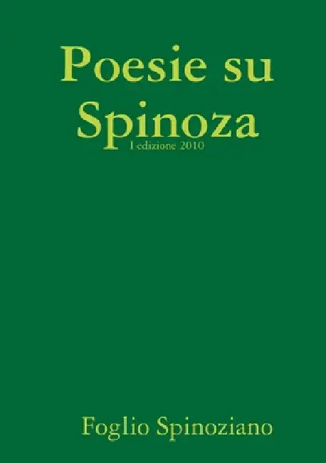 Poesie su Spinoza by Foglio Spinoziano