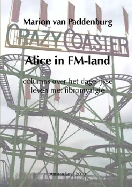 Alice in FM-land by Marion Van Paddenburg