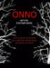 Catalogue Exhaustif Onno: Catalogue officiel de l'oeuvre d'ONNO des arts graphiques peintures et sculptures by Simon Onno, Simon Onno
