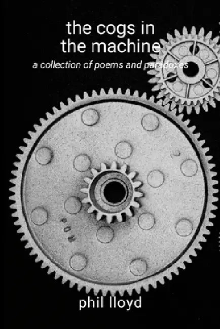 The cogs in the machine: relationships by Phil Lloyd