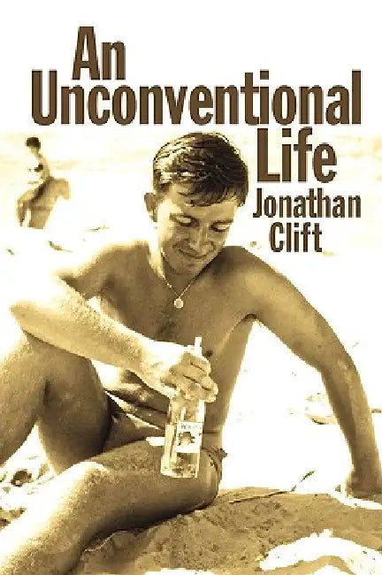 An Unconventional Life by Jonathan Clift