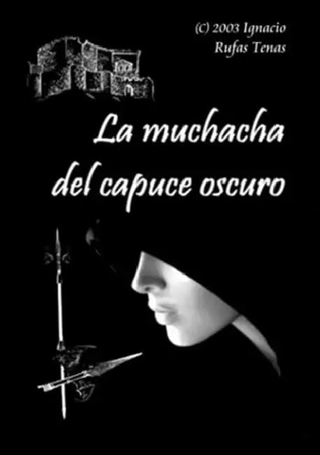 La Muchacha del Capuce Oscuro by José Ignacio Rufas Tenas