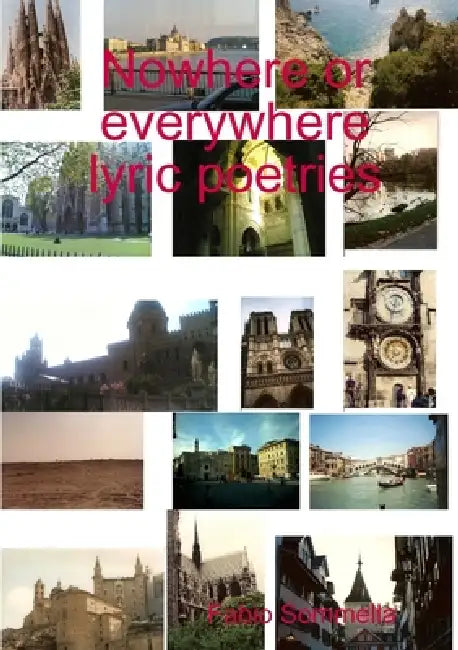 Nowhere or everywhere lyric poetries by Fabio Sommella