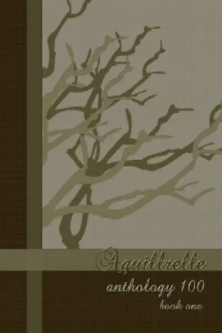 Aquillrelle - anthology 100, book one by Aquillrelle