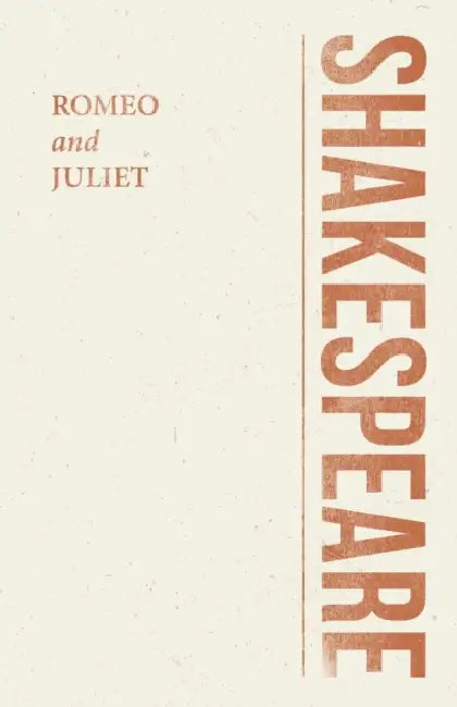 Romeo and Juliet by William Shakespeare