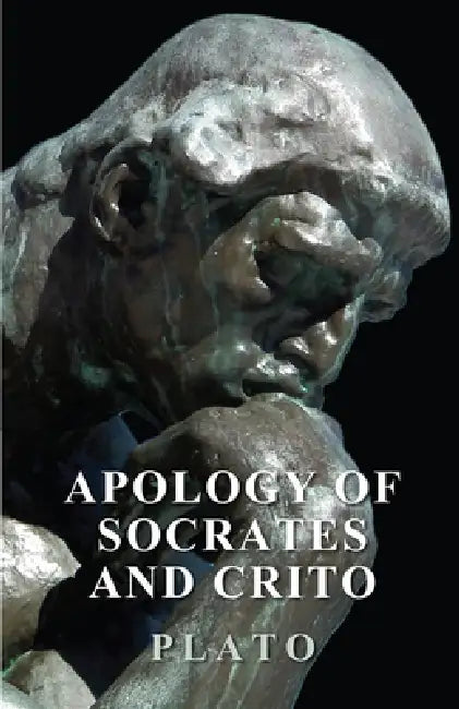 Apology of Socrates and Crito by Plato