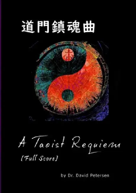 A Taoist Requiem (Full Score) by David Petersen