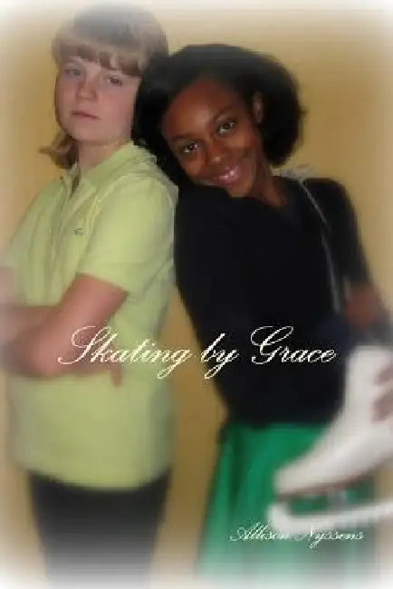 Skating by Grace by Allison Nyssens