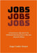 Jobs: A humorous look at jobs by Weston, Roger Franklin