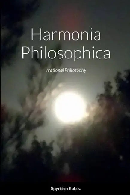 Harmonia Philosophica by Spyridon Kakos