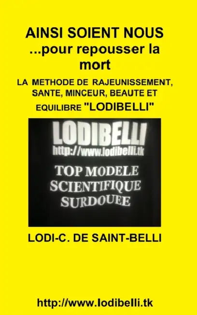 AINSI SOIENT NOUS ...pour repousser la mort by Lodi-C De Saint-Belli